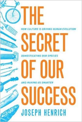 The Secret of Our Success - Joseph Henrich