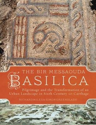 The Bir Messaouda Basilica - Richard Miles, Simon Greenslade