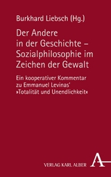 Der Andere in der Geschichte - Sozialphilosophie im Zeichen der Gewalt - 