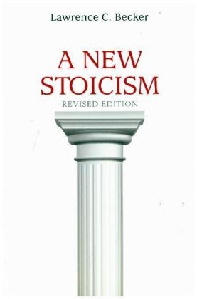 A New Stoicism - Lawrence C. Becker