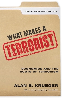 What Makes a Terrorist - Alan B. Krueger