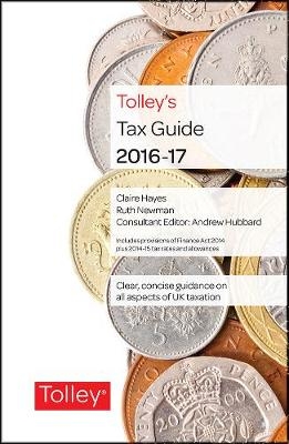 Tolley's Tax Guide 2016-17 - Claire Hayes, Ruth Newman