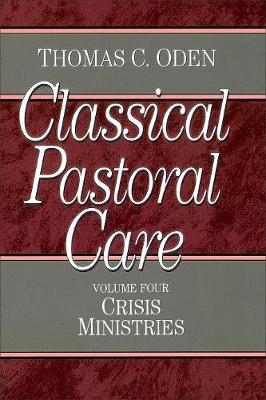 Classical Pastoral Care - Thomas C. Oden