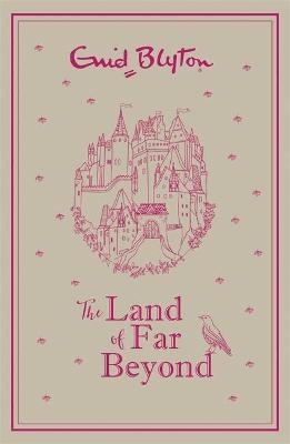 The Land of Far Beyond - Enid Blyton