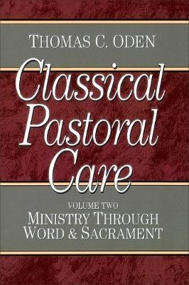 Classical Pastoral Care - Thomas C. Oden