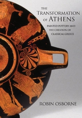 The Transformation of Athens - Robin Osborne