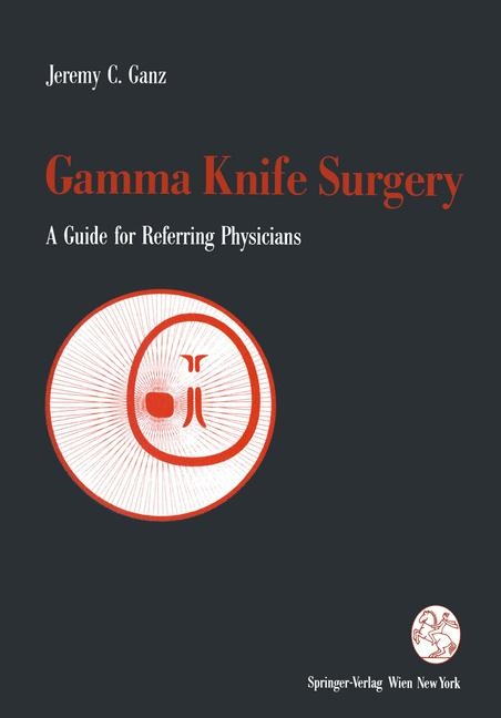 Gamma Knife Surgery - Jeremy C. Ganz