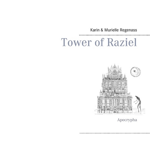 Tower of Raziel - Karin Regenass, Murielle Regenass