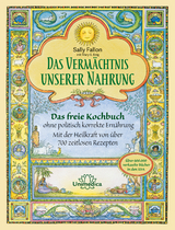 Das Vermächtnis unserer Nahrung - Sally Fallon, Mary G. Enig