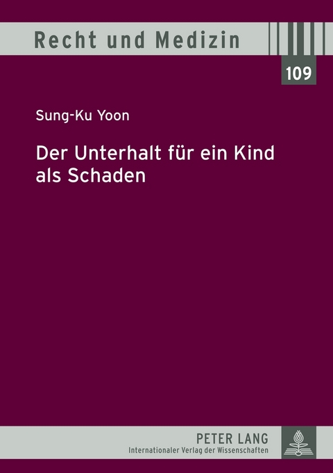 Der Unterhalt für ein Kind als Schaden - Sung-Ku Yoon