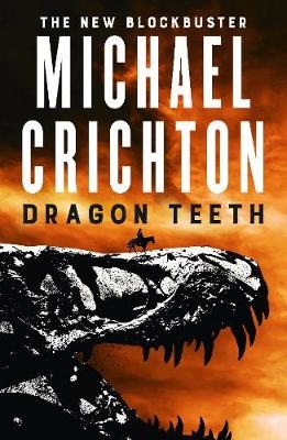 Dragon Teeth - Michael Crichton