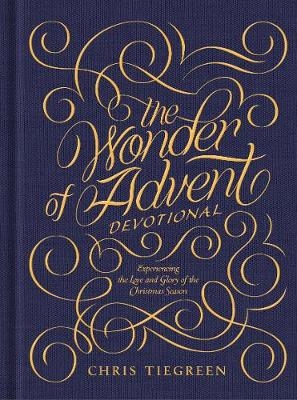 The Wonder of Advent Devotional - Chris Tiegreen