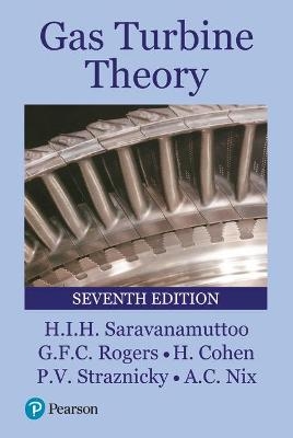 Gas Turbine Theory - H. Cohen, G.F.C. Rogers, Paul Straznicky, H.I.H. Saravanamuttoo, Andrew Nix
