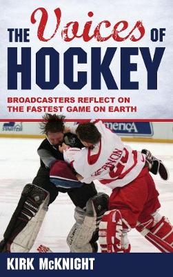 The Voices of Hockey - Kirk McKnight