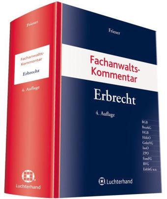 Fachanwaltskommentar Erbrecht - Andreas Frieser