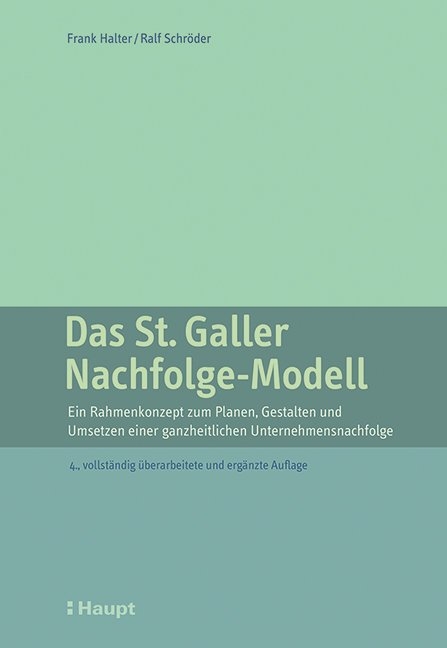 Das St. Galler Nachfolge-Modell - Frank Halter, Ralf Schröder