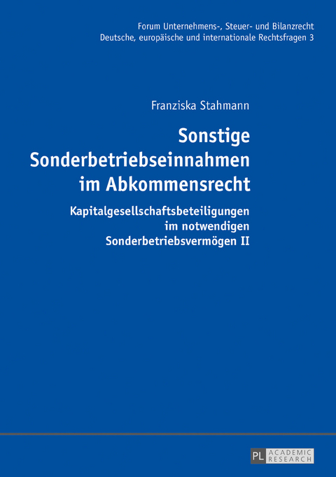 Sonstige Sonderbetriebseinnahmen im Abkommensrecht - Franziska Stahmann