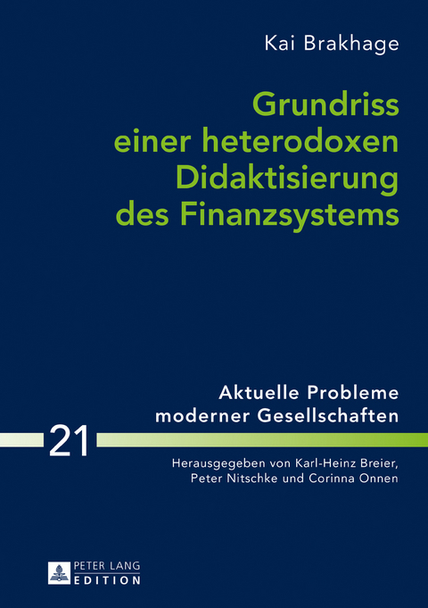 Grundriss einer heterodoxen Didaktisierung des Finanzsystems - Kai Brakhage