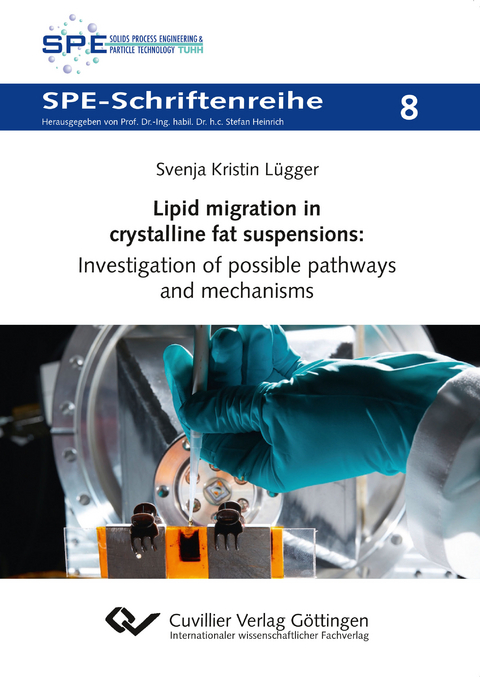 Lipid migration in crystalline fat suspensions: Investigation of possible pathways and mechanisms - Svenja Lügger