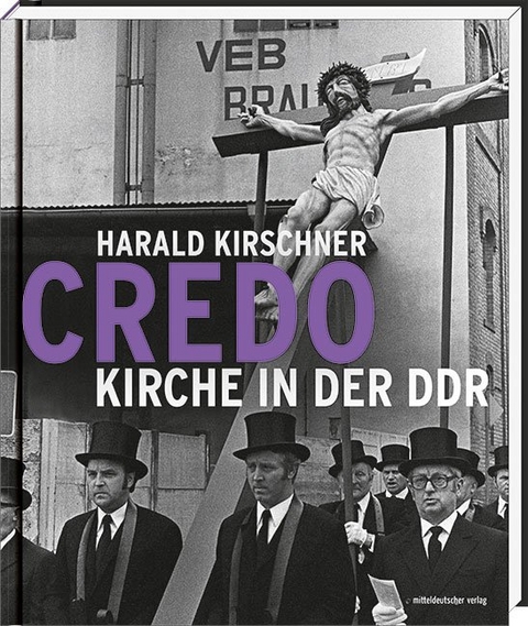 Credo – Kirche in der DDR - 