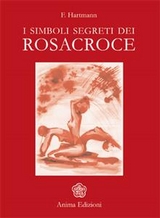 Simboli segreti dei Rosacroce (I) - Franz Hartmann