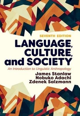 Language, Culture, and Society - James Stanlaw, Nobuko Adachi, Zdenek Salzmann