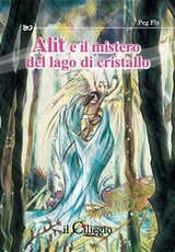 Alit e il mistero del lago di cristallo - Peg Fly