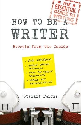 How to be a Writer - Stewart Ferris