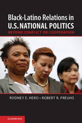 Black–Latino Relations in U.S. National Politics - Rodney E. Hero, Robert R. Preuhs