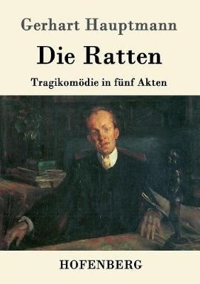 Die Ratten - Gerhart Hauptmann