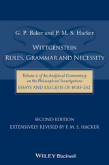 Wittgenstein: Rules, Grammar and Necessity -  Gordon P. Baker,  P. M. S. Hacker