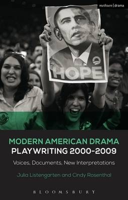 Modern American Drama: Playwriting 2000-2009 - Professor Julia Listengarten, Cindy Rosenthal