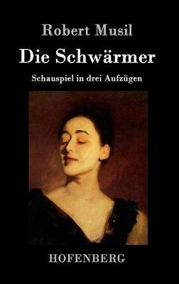 Die SchwÃ¤rmer - Robert Musil