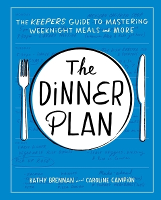 Dinner Plan - Kathy Brennan, Caroline Campion