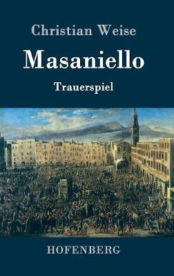 Masaniello - Christian Weise