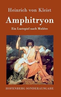 Amphitryon - Heinrich von Kleist