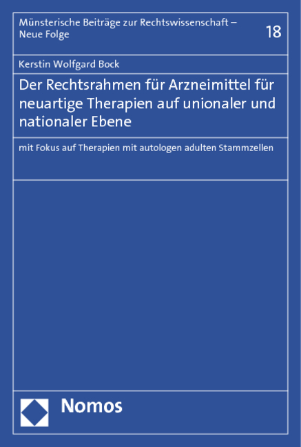 Der Rechtsrahmen für Arzneimittel für neuartige Therapien auf unionaler und nationaler Ebene - Kerstin Wolfgard Bock