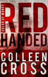 Red Handed: A Katerina Carter Short Story - Colleen Cross