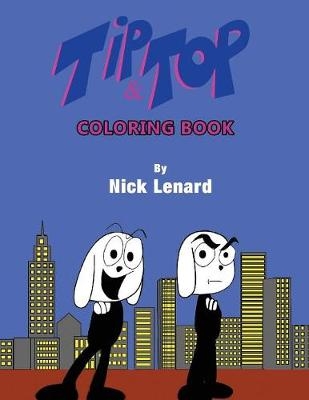 Tip and Top Coloring Book - Nick Lenard