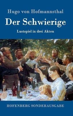 Der Schwierige - Hugo von Hofmannsthal