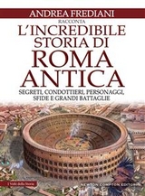 L'incredibile storia di Roma antica - Andrea Frediani