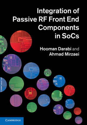 Integration of Passive RF Front End Components in SoCs - Hooman Darabi, Ahmad Mirzaei