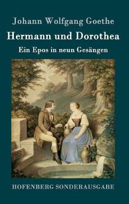 Hermann und Dorothea - Johann Wolfgang Goethe