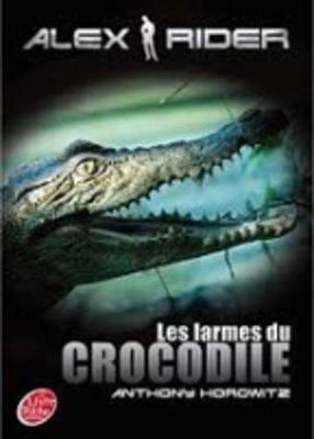 Alex Rider 8/Les larmes du crocodile - Anthony Horowitz