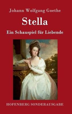 Stella - Johann Wolfgang Goethe