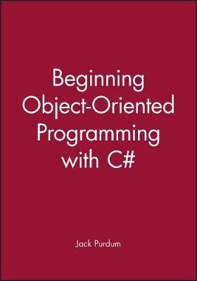 Beginning Object-Oriented Programming with C# Print + eBook Bundle - Jack Purdum