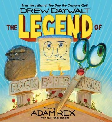 The Legend of Rock, Paper, Scissors - Drew Daywalt