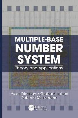 Multiple-Base Number System - Vassil Dimitrov, Graham Jullien, Roberto Muscedere