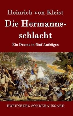 Die Hermannsschlacht - Heinrich von Kleist