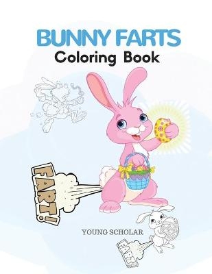 Bunny Farts Coloring Book - Young Scholar